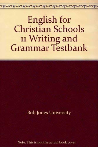 9780890845417: English for Christian Schools 11 Writing and Grammar Testbank
