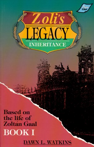 Imagen de archivo de Zoli's Legacy: Based on the Life of Zoltan Gaal, Book I: Inheritance a la venta por Jenson Books Inc