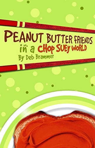 Stock image for Peanut Butter Friends in a Chop Suey World for sale by SecondSale