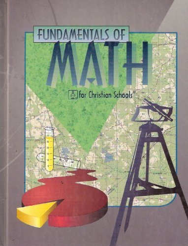 Beispielbild fr Fundamentals of Math: For Christian Schools zum Verkauf von SecondSale