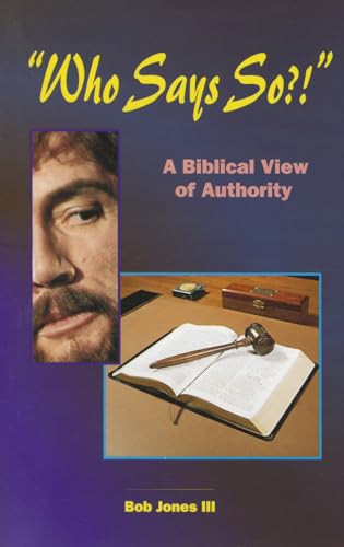 Stock image for Who Says So?!: A Biblical View of Authority for sale by Red's Corner LLC