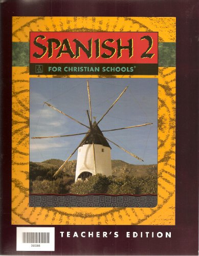 Imagen de archivo de Spanish 2 For Christian Schools (Teacher's Edition) a la venta por GoldenWavesOfBooks