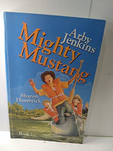 9780890849323: Arby Jenkins, Mighty Mustang