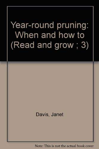 Beispielbild fr Title: YearRound Pruning When and How To Read and Grow No zum Verkauf von WorldofBooks