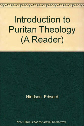 Beispielbild fr Introduction to Puritan Theology (A Reader) zum Verkauf von Better World Books