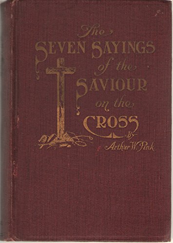 9780890860373: The Seven Sayings of the Saviour on the Cross [Hardcover] by