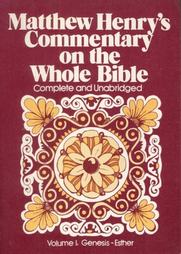 Beispielbild fr Matthew Henry's Commentary on the Whole Bible, Complete and Unabridged zum Verkauf von Better World Books