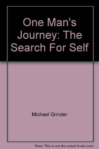 Imagen de archivo de One man's journey: The search for self a la venta por A Squared Books (Don Dewhirst)