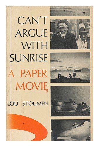 9780890870525: Can't argue with sunrise: A paper movie