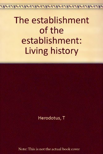 Imagen de archivo de The establishment of the establishment: Living history a la venta por ThriftBooks-Dallas