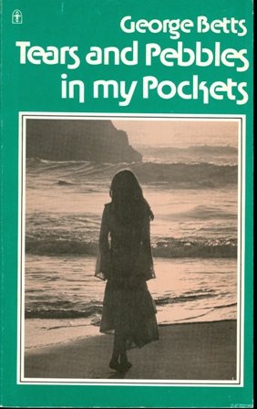 Tears and pebbles in my pocket (9780890871607) by Betts, George