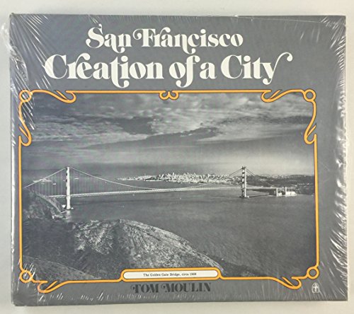 9780890871881: San Francisco: Creation of a city