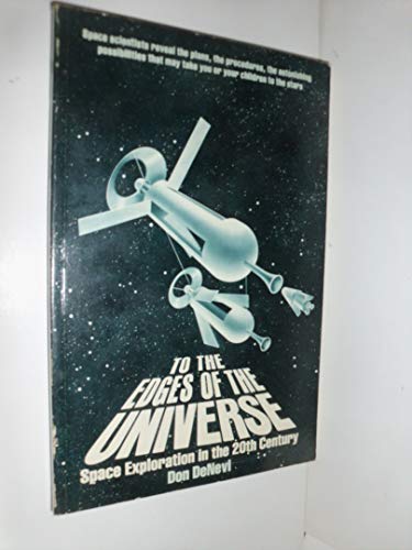 Imagen de archivo de To the Edges of the Universe: Space Exploration in the 20th Century a la venta por HPB-Ruby