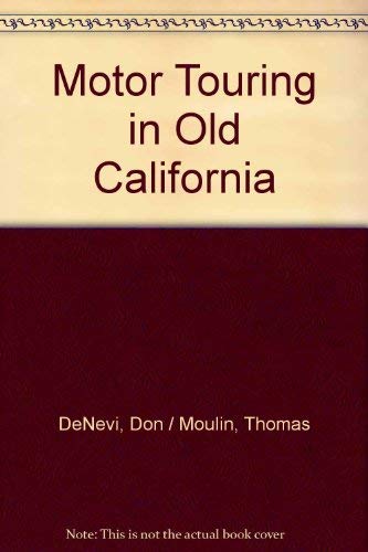 9780890872345: Motor touring in old California: Picturesque ramblings with auto enthusiasts