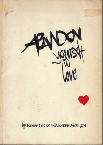 Abandon Yourself to Love