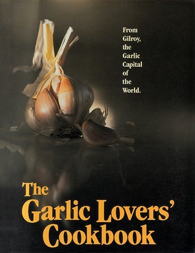 The Garlic Lovers' Cookbook