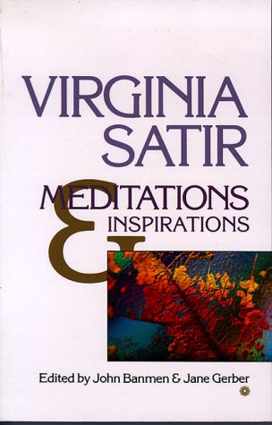 Meditations and Inspirations (9780890874219) by Satir, Virginia M.