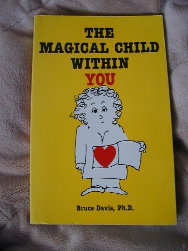 9780890874226: The Magical Child Within You