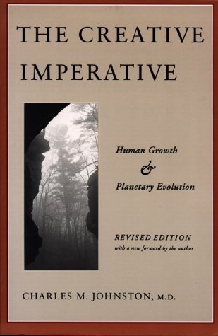 Beispielbild fr The Creative Imperative: Human Growth and Planetary Evolution zum Verkauf von Wonder Book