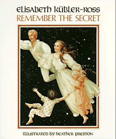 Remember the Secret (9780890875247) by Elisabeth KÃ¼bler-Ross