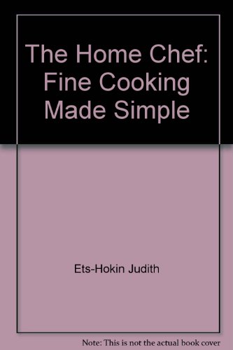 9780890875315: Home Chef Fine Cooking Made Simple