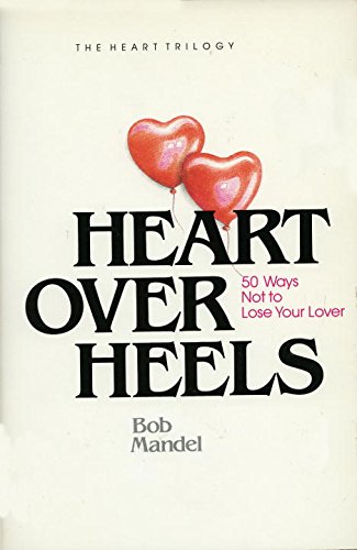 Stock image for Heart over Heels: 50 Ways Not to Leave Your Lover: Fifty Ways Not to Leave Your Lover (Heart Trilogy) for sale by medimops