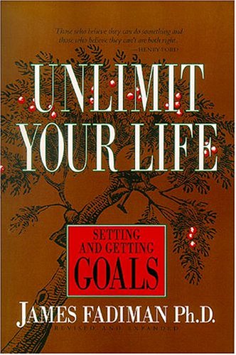 Imagen de archivo de Unlimit Your Life: Setting and Getting Goals a la venta por KuleliBooks