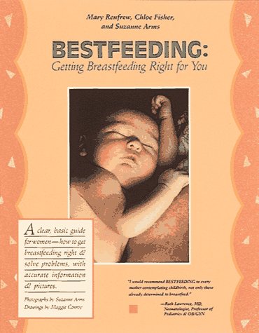 Beispielbild fr Bestfeeding: Getting Breastfeeding Right for You zum Verkauf von medimops