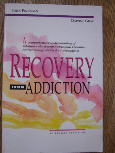 Beispielbild fr Recovery from Addiction zum Verkauf von Zoom Books Company