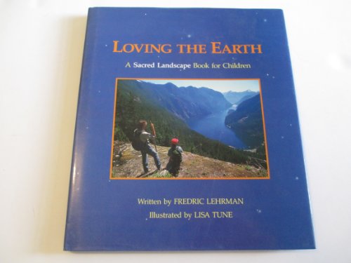 9780890876039: Loving the Earth: A Sacred Landscape Book for Children