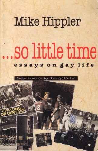 Beispielbild fr So Little Time: Essays on Gay Life zum Verkauf von ThriftBooks-Dallas