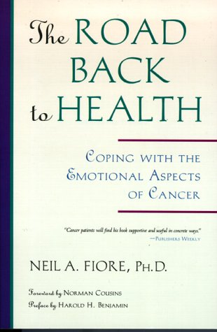 Imagen de archivo de The Road Back to Health: Coping with the Emotional Aspects of Cancer a la venta por Wonder Book