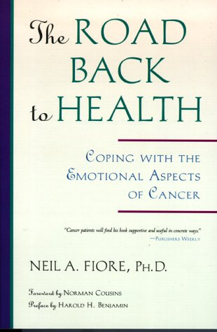 Stock image for The Road Back to Health: Coping with the Emotional Aspects of Cancer for sale by Wonder Book