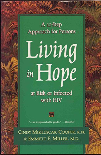 Beispielbild fr Living in Hope: A 12-Step Approach for Persons at Risk or Infected With Hiv zum Verkauf von Collectorsemall