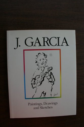 Stock image for J. Garcia: Paintings, Drawings, and Sketches for sale by Arundel Books