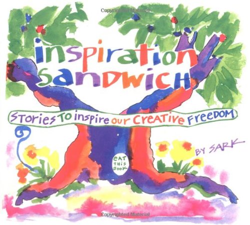 Beispielbild fr Inspiration Sandwich: Stories to Inspire Our Creative Freedom zum Verkauf von 20th Century Lost & Found