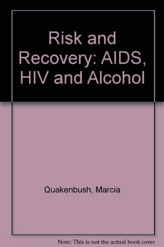 Imagen de archivo de Risk and Recovery: AIDS, HIV And Alcohol : a Han Dbook for Providers a la venta por -OnTimeBooks-