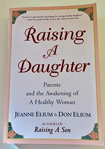 9780890877081: Raising a Daughter: Parents and the Awakening of a Healthy Woman