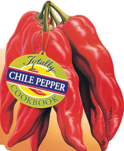 Beispielbild fr Totally Chile Pepper Cookbook zum Verkauf von Better World Books