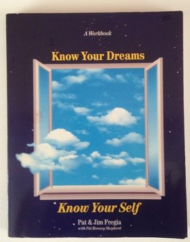 Know Your Dreams, Know Your Self : A Workbook