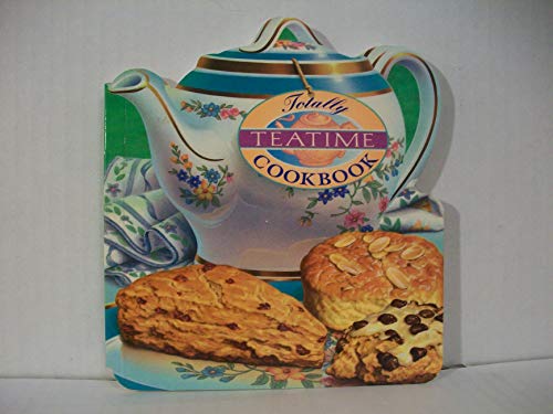 Imagen de archivo de Totally Teatime Cookbook (Totally Cookbooks) a la venta por Gulf Coast Books