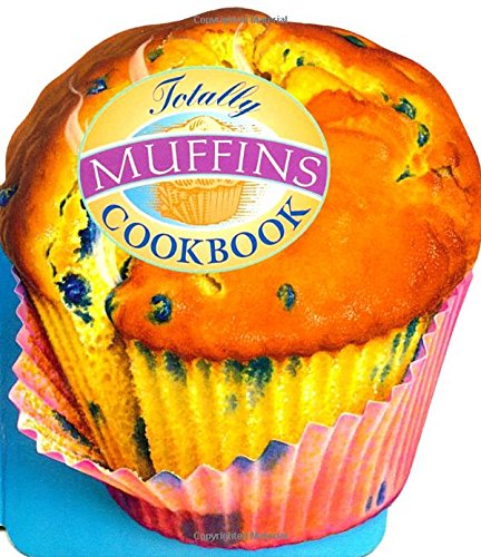 Stock image for Totally Muffins Cookbook (Totally Cookbooks) for sale by SecondSale