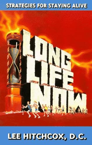 Imagen de archivo de Long Life Now: Strategies for Staying Alive a la venta por Armadillo Books