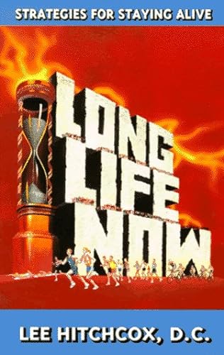 Stock image for Long Life Now: Strategies for Staying Alive for sale by Books of the Smoky Mountains