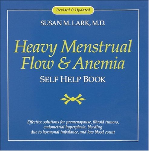 Beispielbild fr Heavy Menstrual Flow and Anemia : Self Help Book zum Verkauf von Better World Books