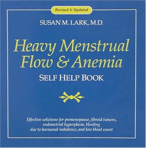 Imagen de archivo de Heavy Menstrual Flow and Anemia: Self Help Book a la venta por Wonder Book