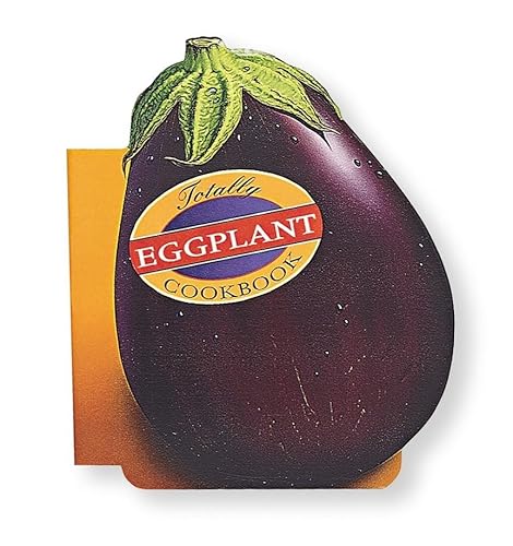 Beispielbild fr Totally Eggplant Cookbook (Totally Cookbooks) zum Verkauf von WorldofBooks