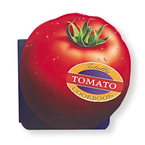 Stock image for Totally Tomato Cookbook (Totally Cookbooks Series) for sale by Wonder Book