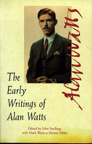 9780890877944: The Early Writings of Alan Watts: The British Years : 1931-1938, Writings in Buddhism in England