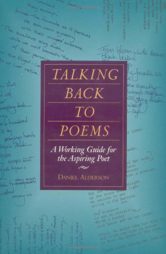 Beispielbild fr Talking Back to Poems : A Working Guide for the Aspiring Poet zum Verkauf von Better World Books